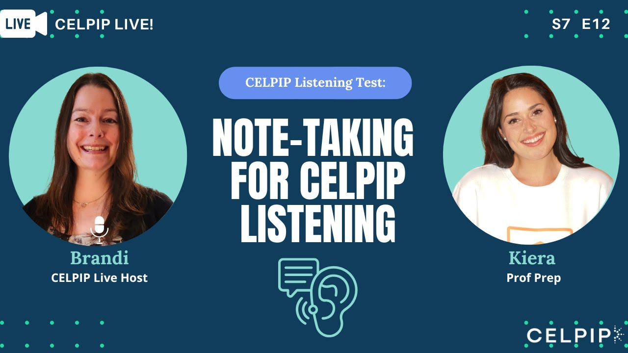 CELPIP Live! Note-Taking for CELPIP Listening - S7E12