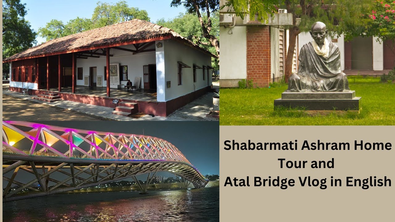Sabarmati Ashram & Atal Bridge | Ahmedabad Diaries | Vlog in English
