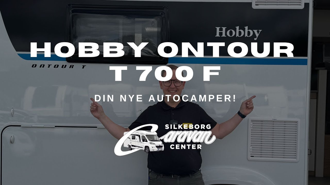 Hobby Ontour T 700 F - din nye autocamper fra Hobby