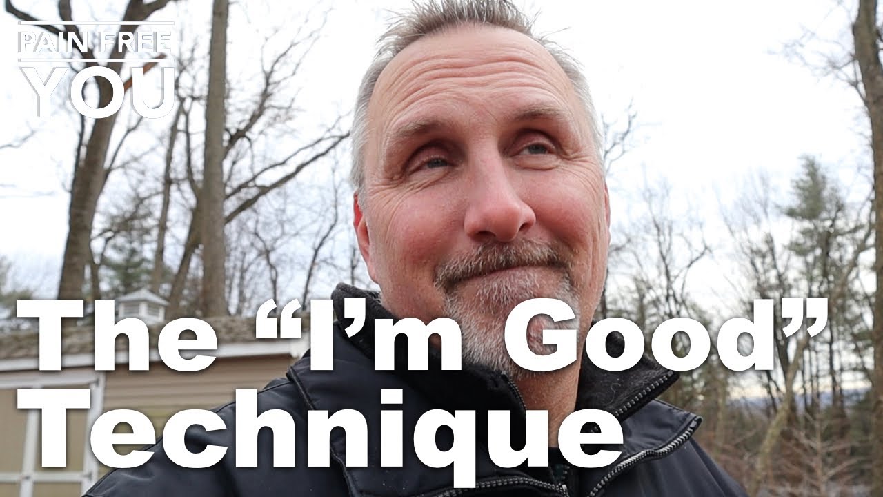 I'm Good - A technique to help with fear and pain