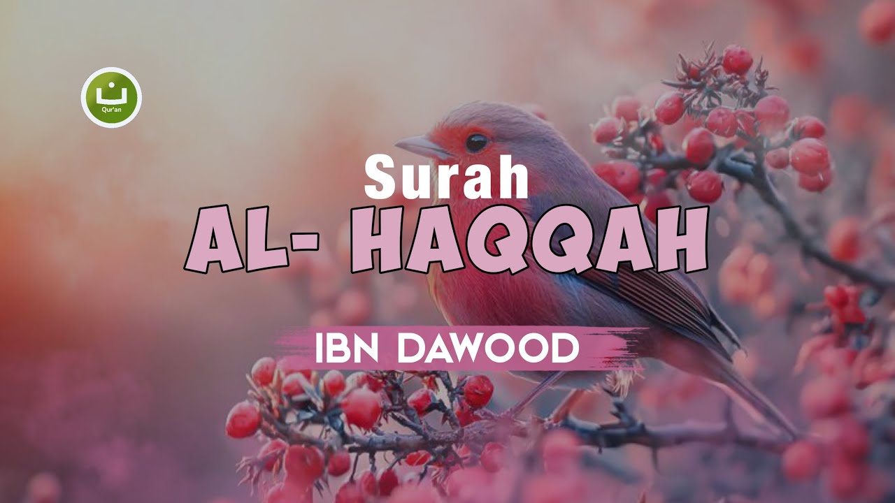 Surah A-Haqqah | Murottal Al-Qur’an Merdu & Menyejukkan | Tenang pikiran