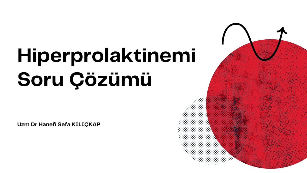 Hiperprolaktinemi Soru Çözümü (KAMPTA NASIL SORU ÇÖZÜYORUZ?)