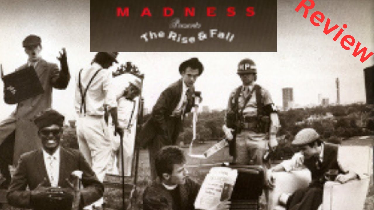 Revisiting 'The Rise & Fall' by Madness