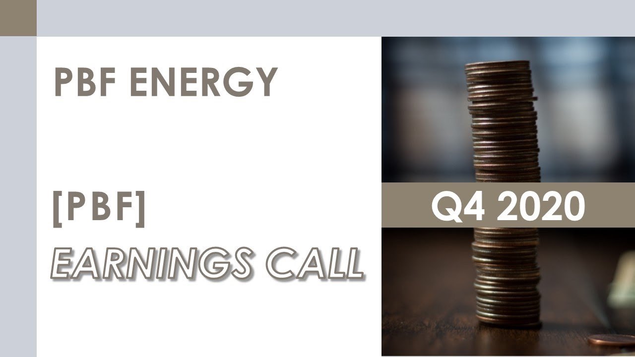 [PBF stock] PBF Energy Q4 2020 Earnings Call (2/11/21)