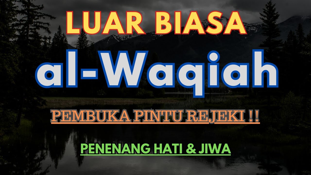 Surah Al-Waqiah Pelancar Rezeki – Bacaan Merdu Pembuka Pintu Keberkahan