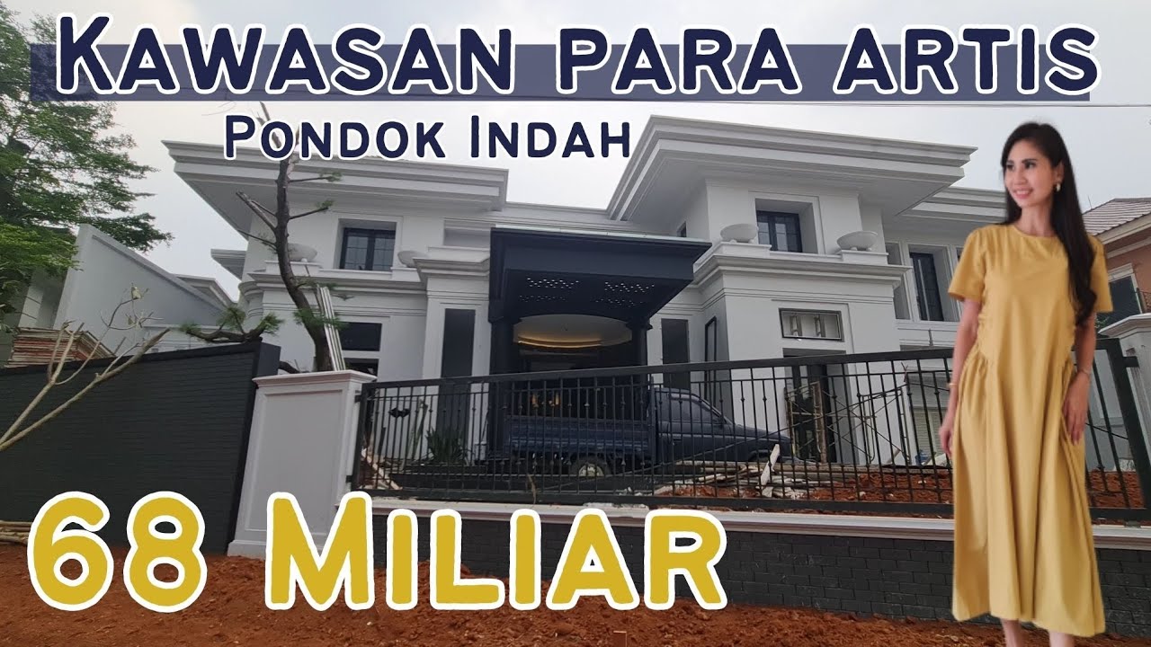 KAWASAN PARA ARTIS !!! PONDOK INDAH 68 MILIAR !!!