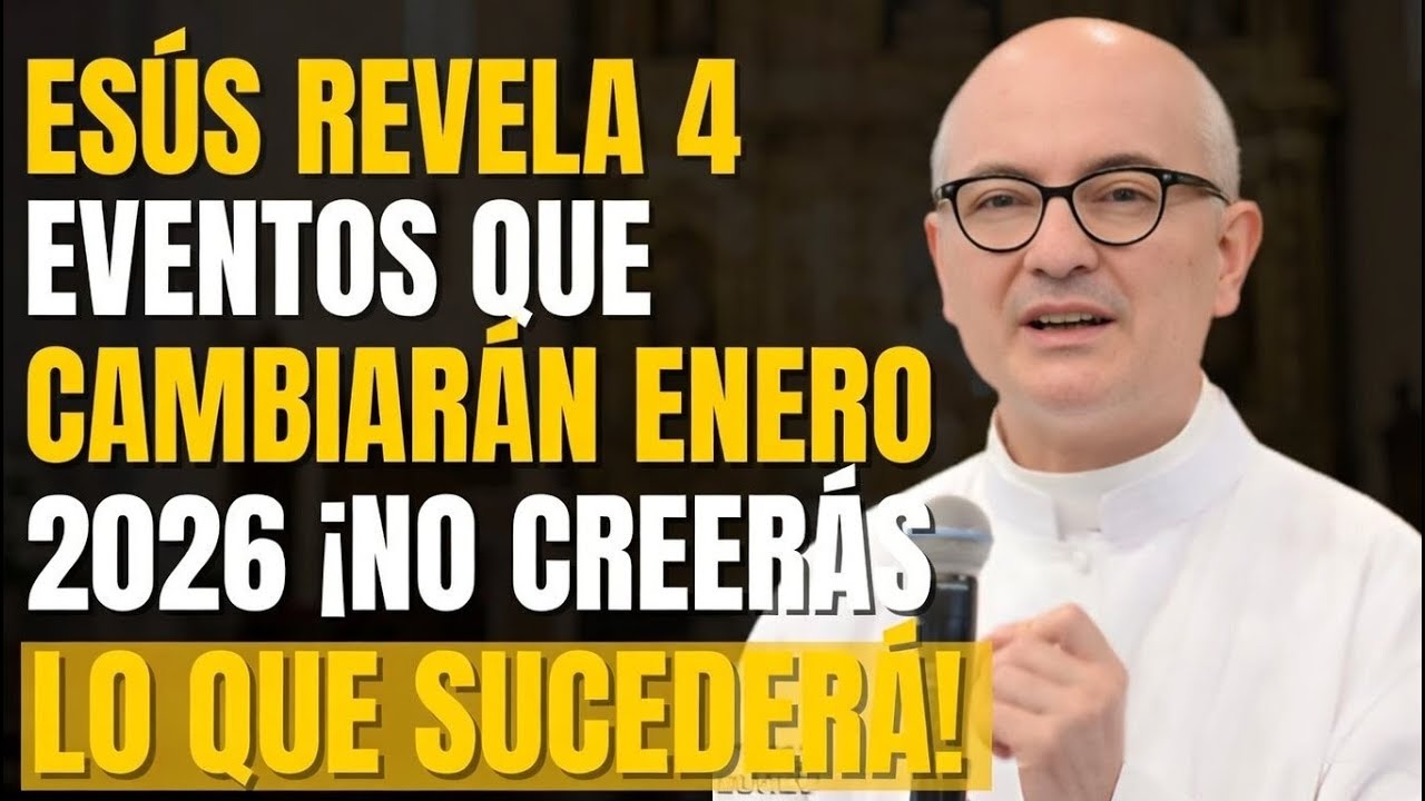 🔥 Jesús Revela 4 Eventos que Cambiarán Enero 2026 – ¡No Creerás lo que Sucederá! | Padre Fortea