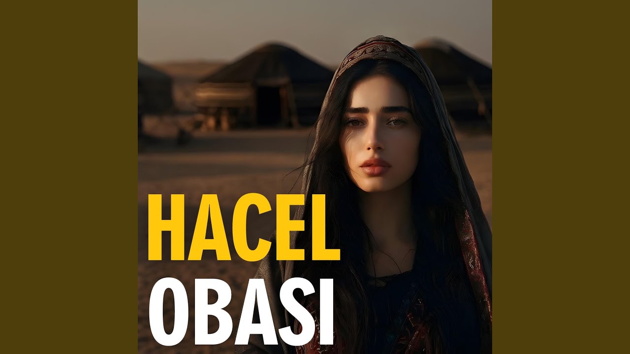 Hacel Obasını Engin Mi Sandın