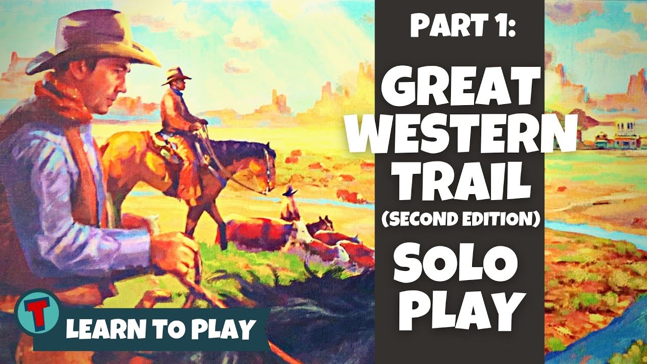 Great Western Trail Second Edition | Solo Playthrough | PART ONE | Learn to Play