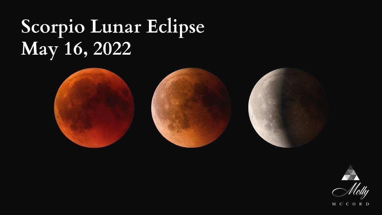 Scorpio Lunar Eclipse ~ Time For Serious Conversations, Changes, New Life Directions
