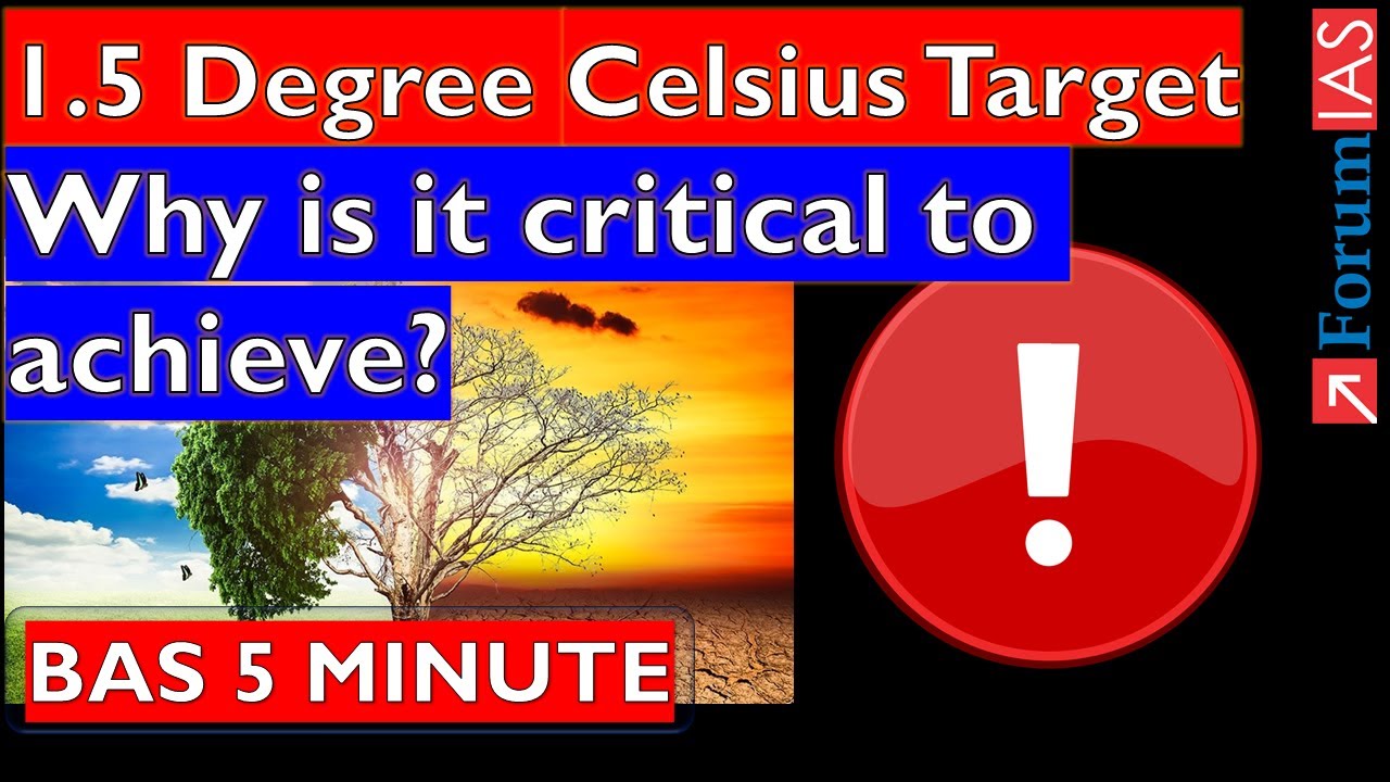 1.5 Degree Celsius Target: Why is it critical to achieve? | Forum IAS | BAS 5 MINUTE |