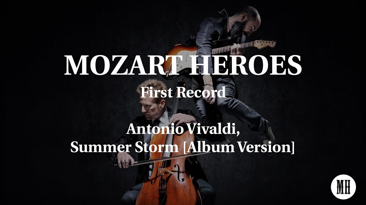Vivaldi - Summer Storm : MOZART HEROES [Album Version] #mh2