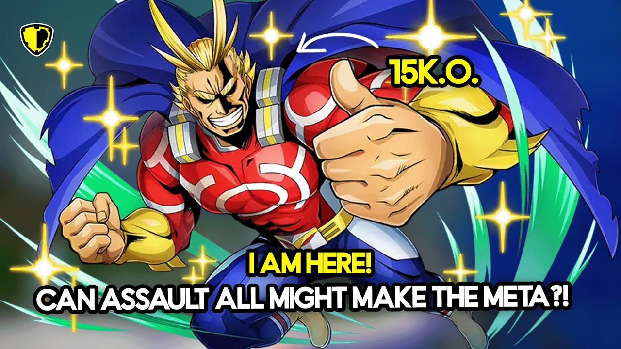 YOU ARE NEXT! ASSAULT ALL MIGHT COMES TO TAKE CARE OF THE META! (15 K.O.)