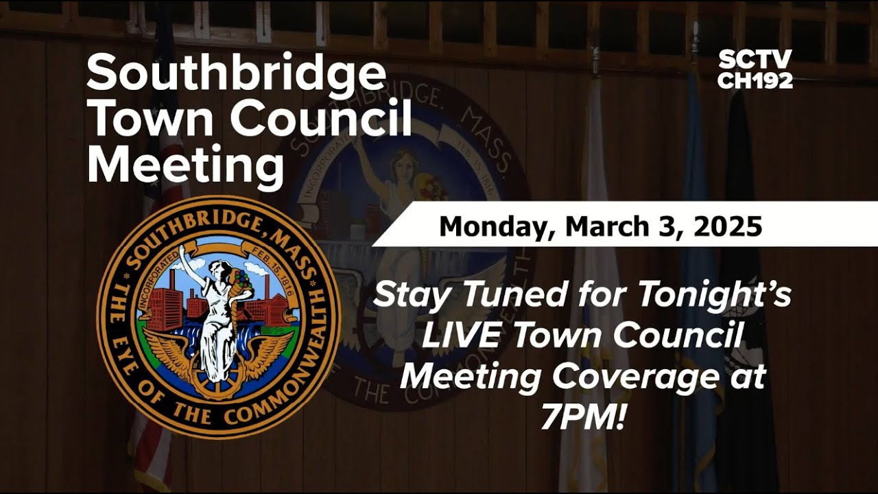 Southbridge Town Council Meeting - 3/3/25