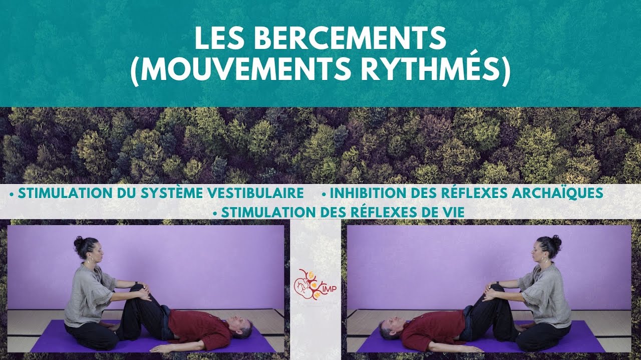 Les bercements et auto-bercements - Intégration Motrice Primordiale (IMP)