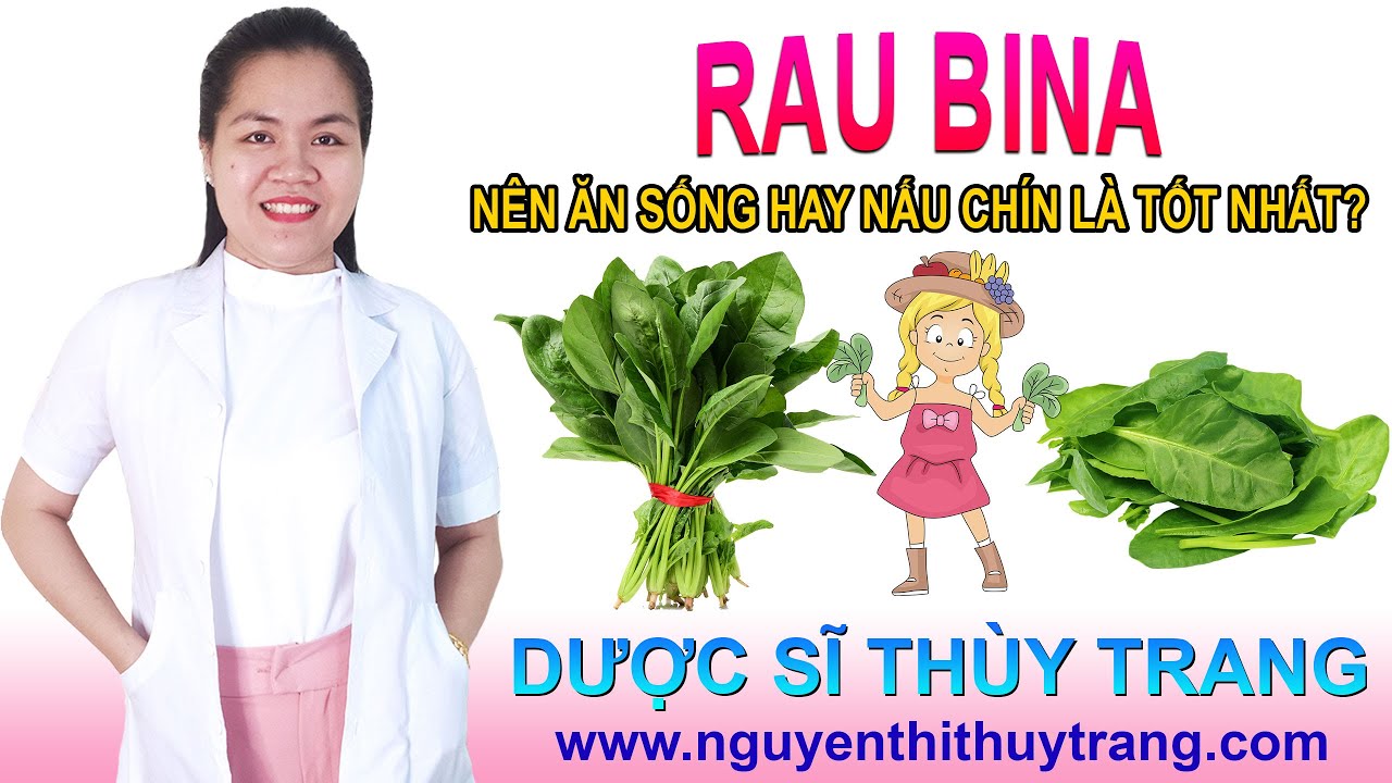 Rau bina là gì? Rau bina nên ăn sống hay nấu chín là tốt nhất?