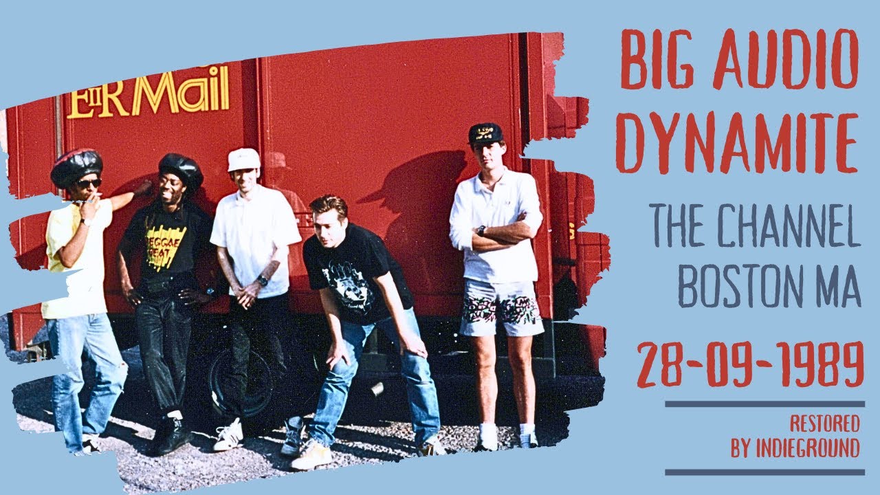 Big Audio Dynamite The Channel Boston MA 280989 RESTORED