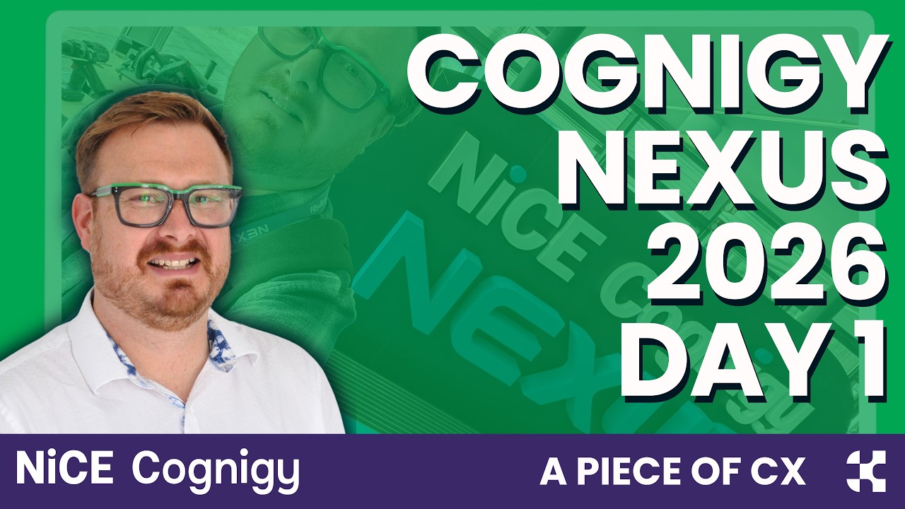 A Piece of CX: Nice Cognigy Nexus 2026 - Day 1 Thoughts