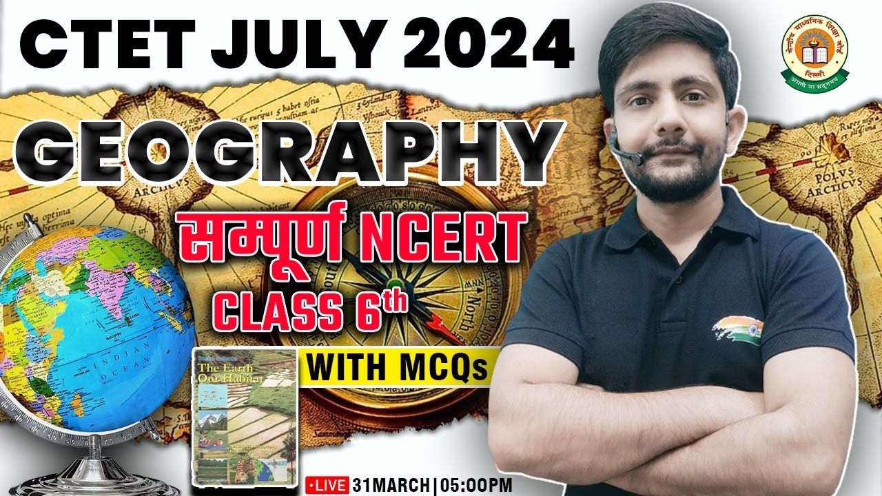 CTET July 2024 | NCERT Class 6th Geography, SST CTET Level 2, Geography By Ankit Sir