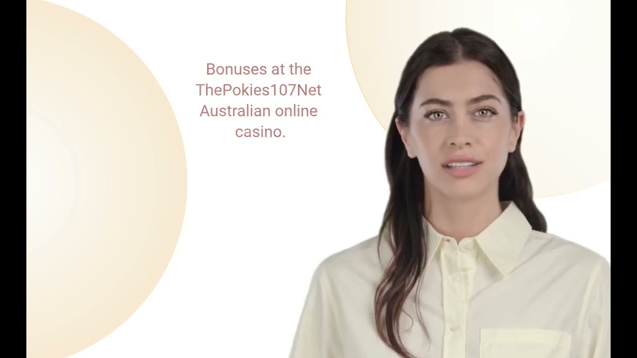 Bonuses at the ThePokies107Net Australian online casino