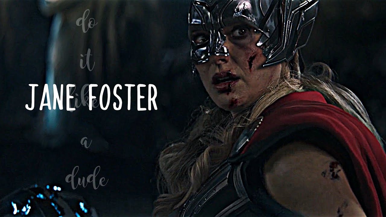 Jane Foster-//Do it like a dude//