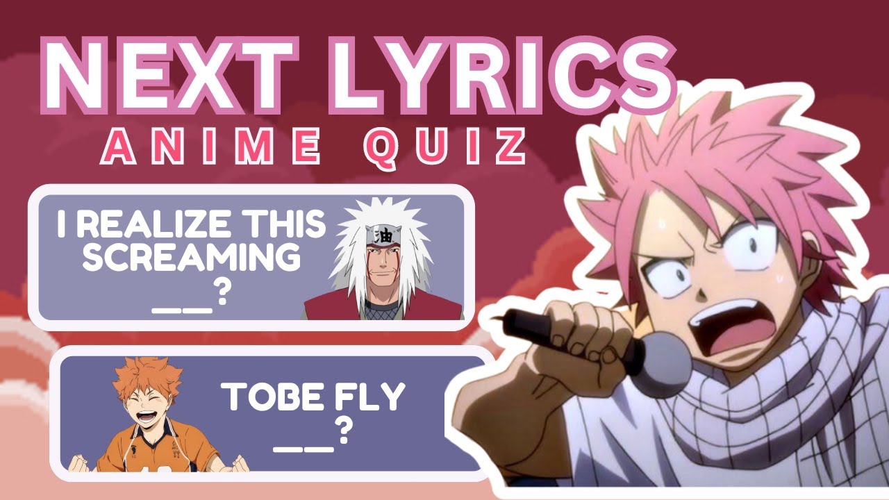 ANIME QUIZ (Next Lyrics)