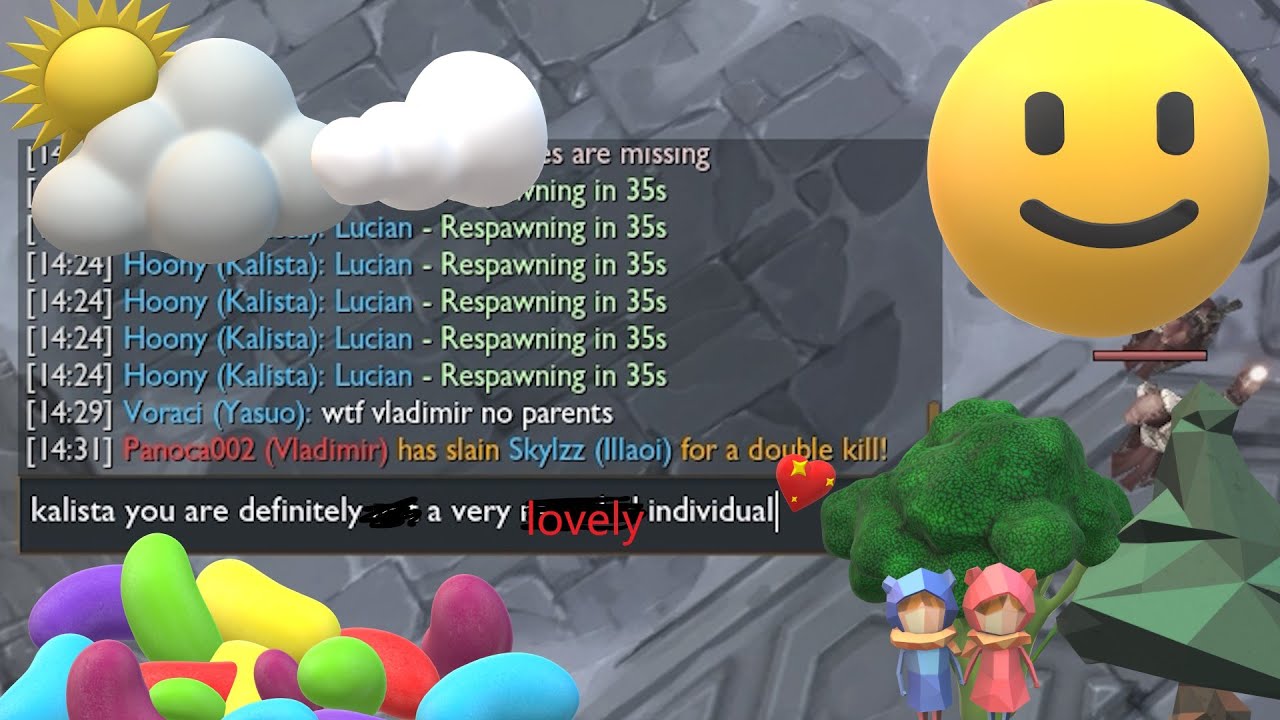 league of legends with happiness and positivity 🥰🥰