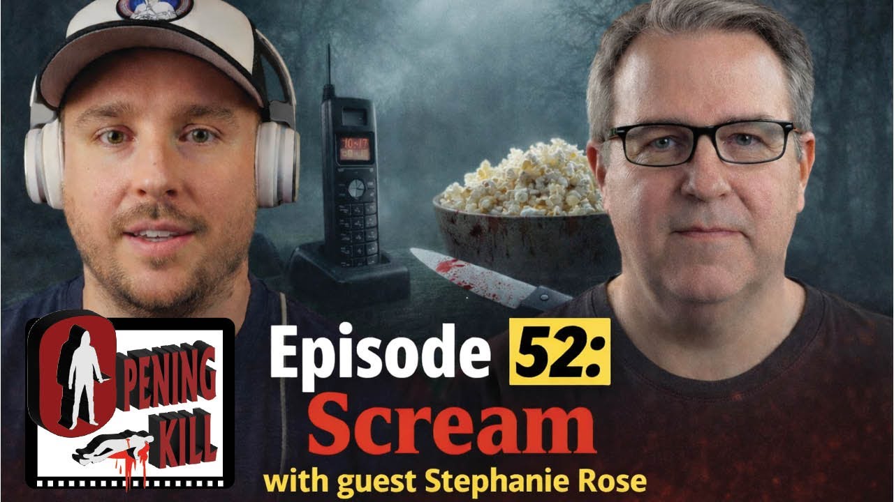 Opening Kill Episode 52: Scream (1996) With Guest Stephanie Rose