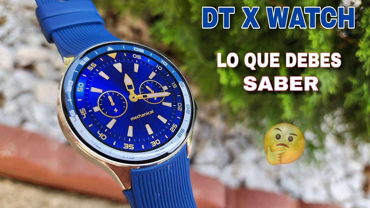 DT X WATCH -  TRAS DIAS DE USO / DEBES SABER.