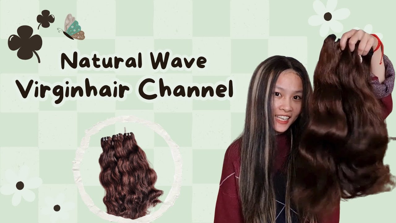 NATURAL WAVE HAIR | Human Hair Extensions | Virgin Hair Vietnam