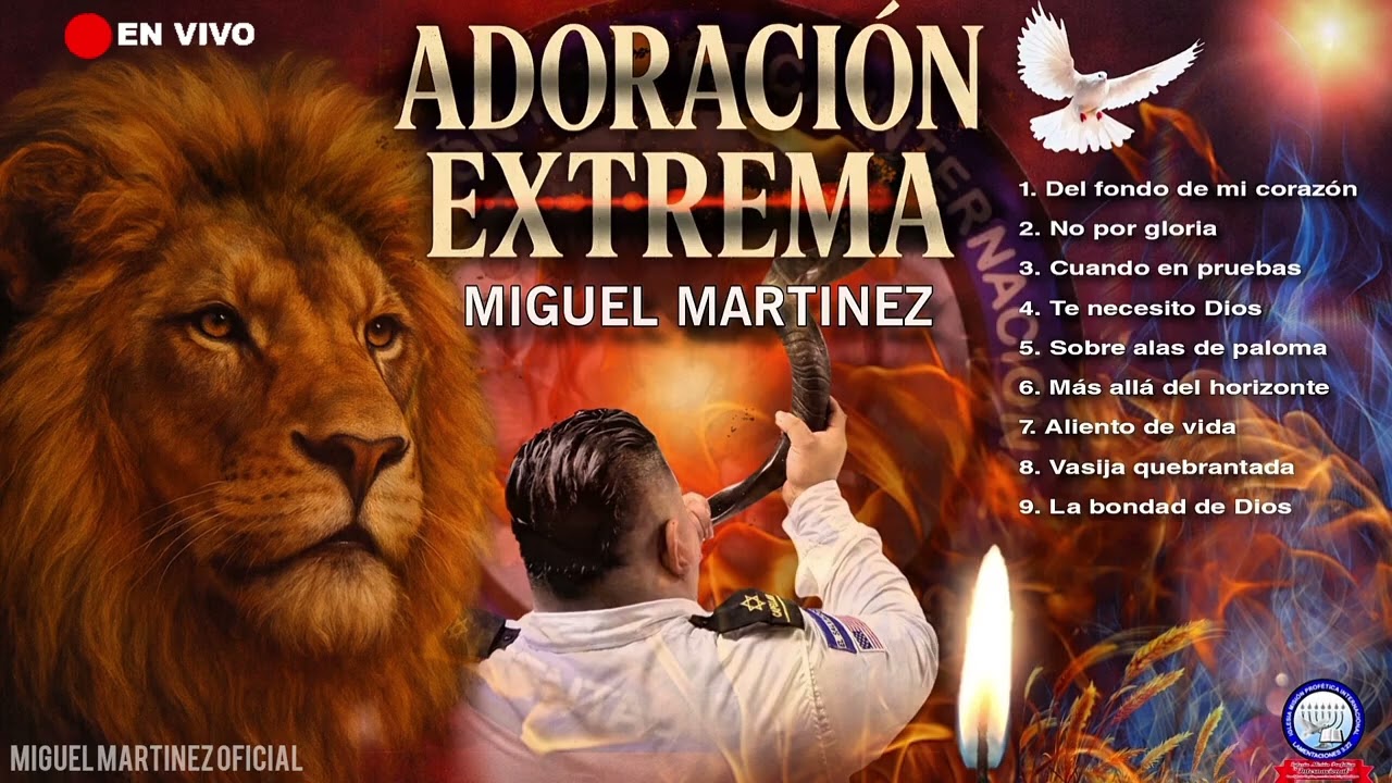 Miguel Martínez – Adoración Extrema