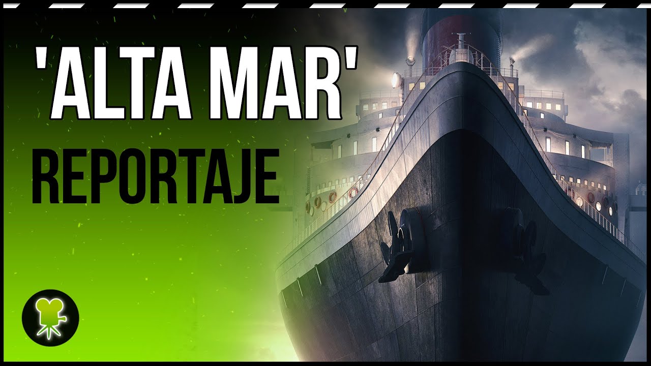 Vas a flipar con el nivel de la producción de 'Alta Mar', la nueva serie de Netflix