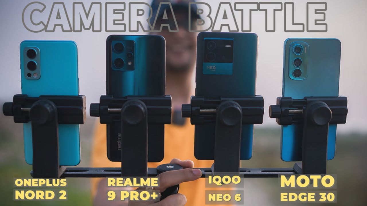 Best OIS Camera Phones under 30000 | iQOO Neo 6 vs Moto Edge 30 vs Realme 9 Pro + and Oneplus Nord 2
