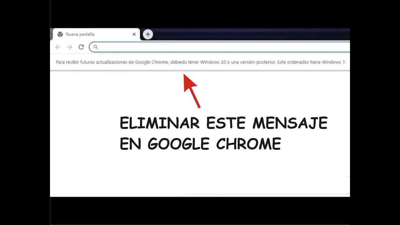 Solución mensaje Google Chrome para recibir futuras actualizaciones deberá tener windows 10