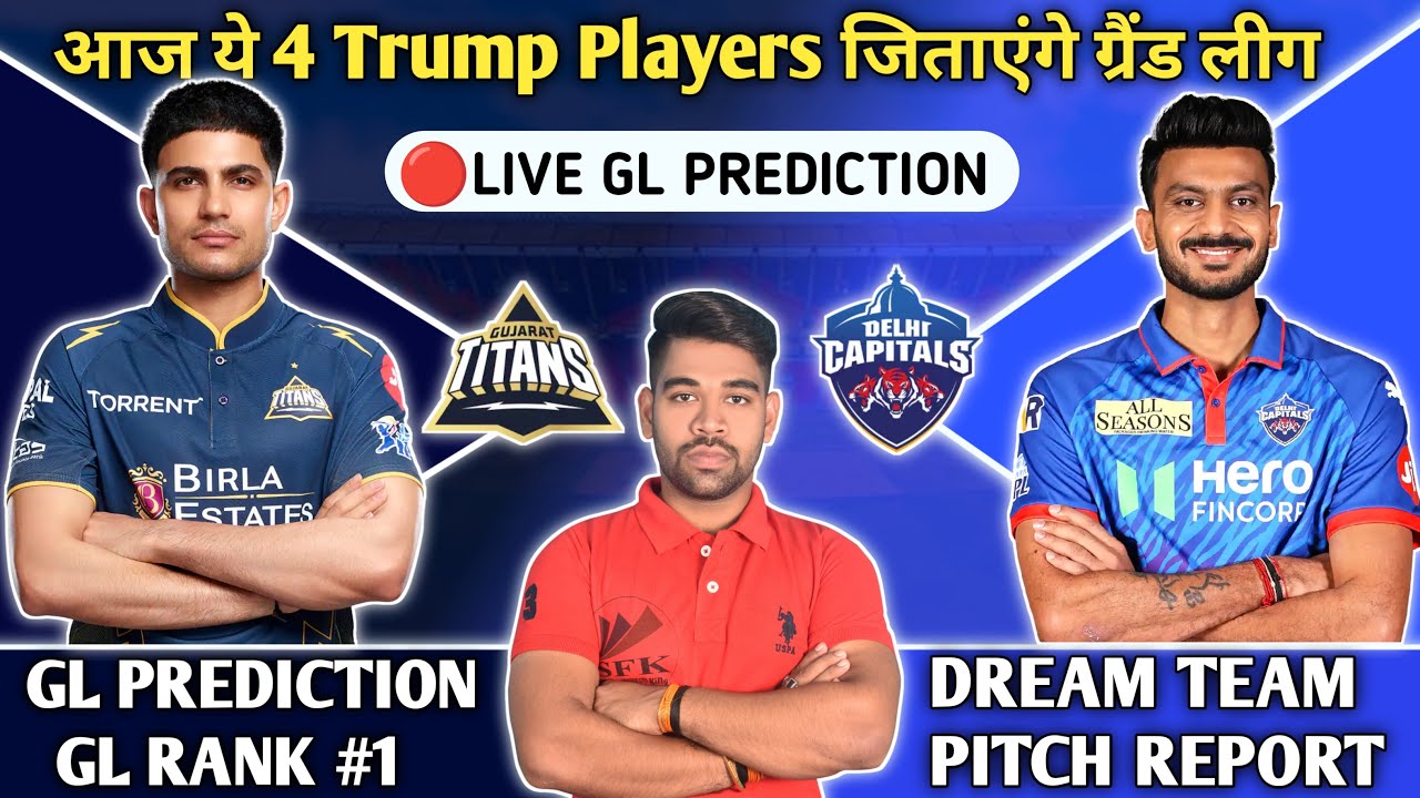 🔴LIVE , GT vs DC Dream11 Live GL Team Today , DC vs GT Dream Team Today , GT vs DC IPL 14Th Match