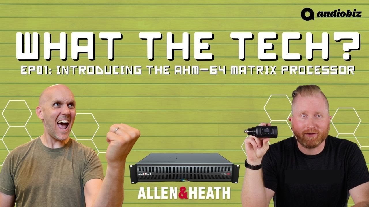 EP01: Introducing the Allen & Heath AHM-64 Matrix Processor
