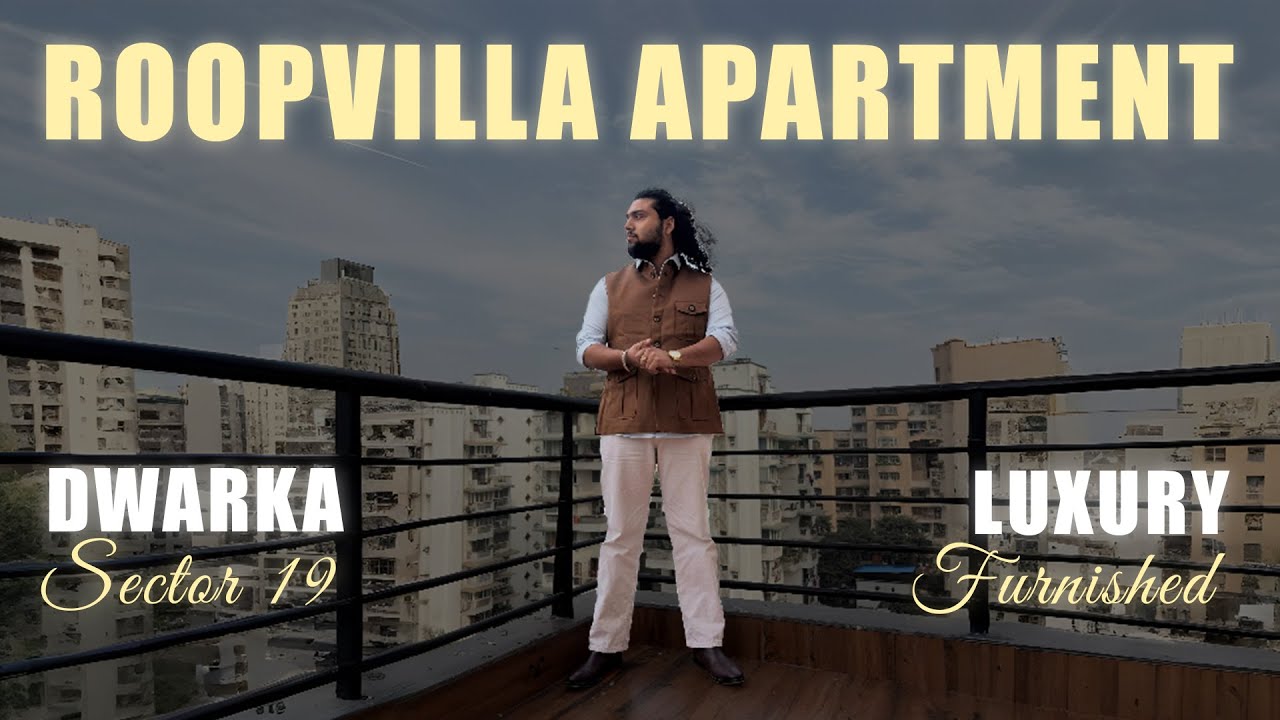 Best 3BHK in Dwarka Sector 19 | RoopVilla Apartment | #realestateagent #realestate #luxuryhomes
