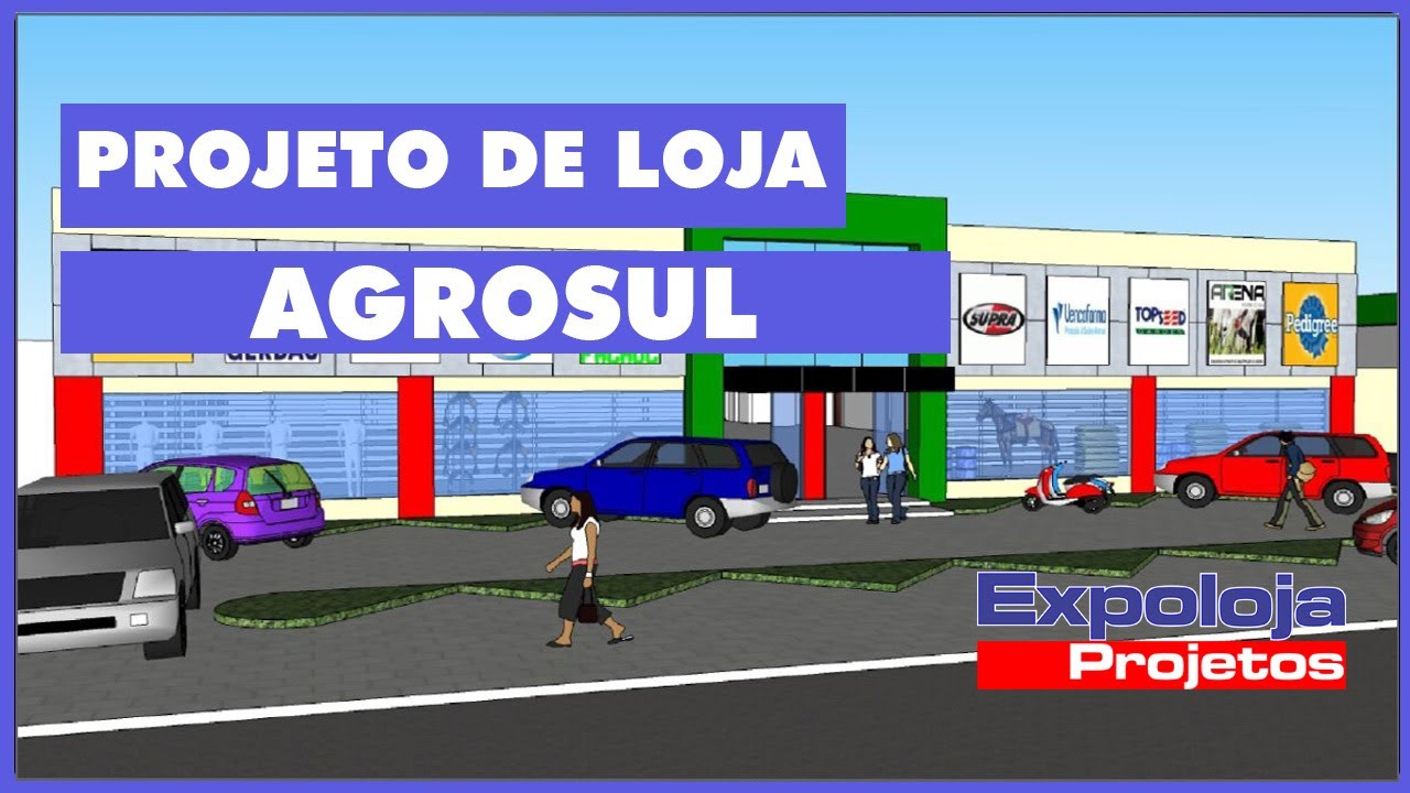 Projeto de Loja AGROSUL em Comodoro MT - Expoloja Projetos