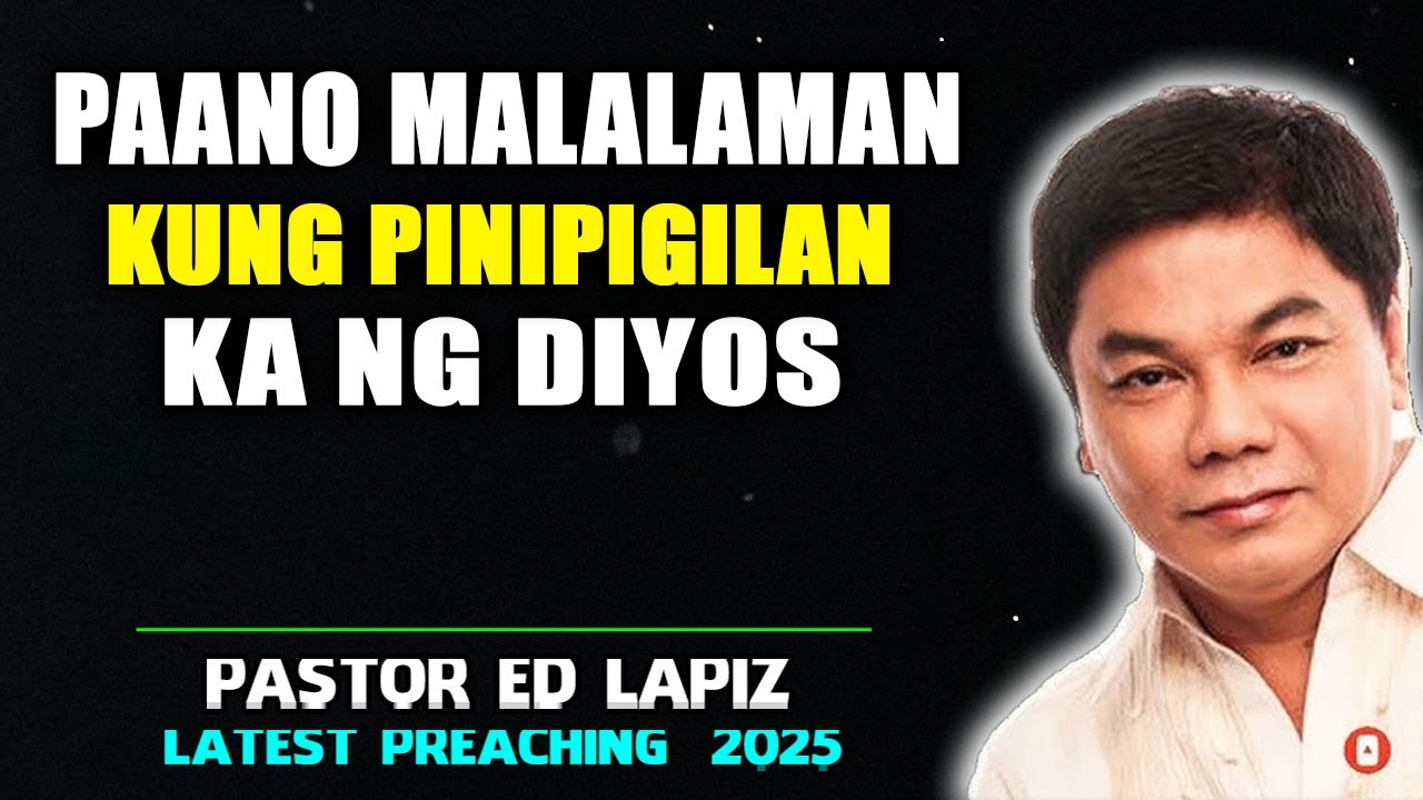 Paano Malalaman Kung Pinipigilan Ka ng Diyos - Ed Lapiz