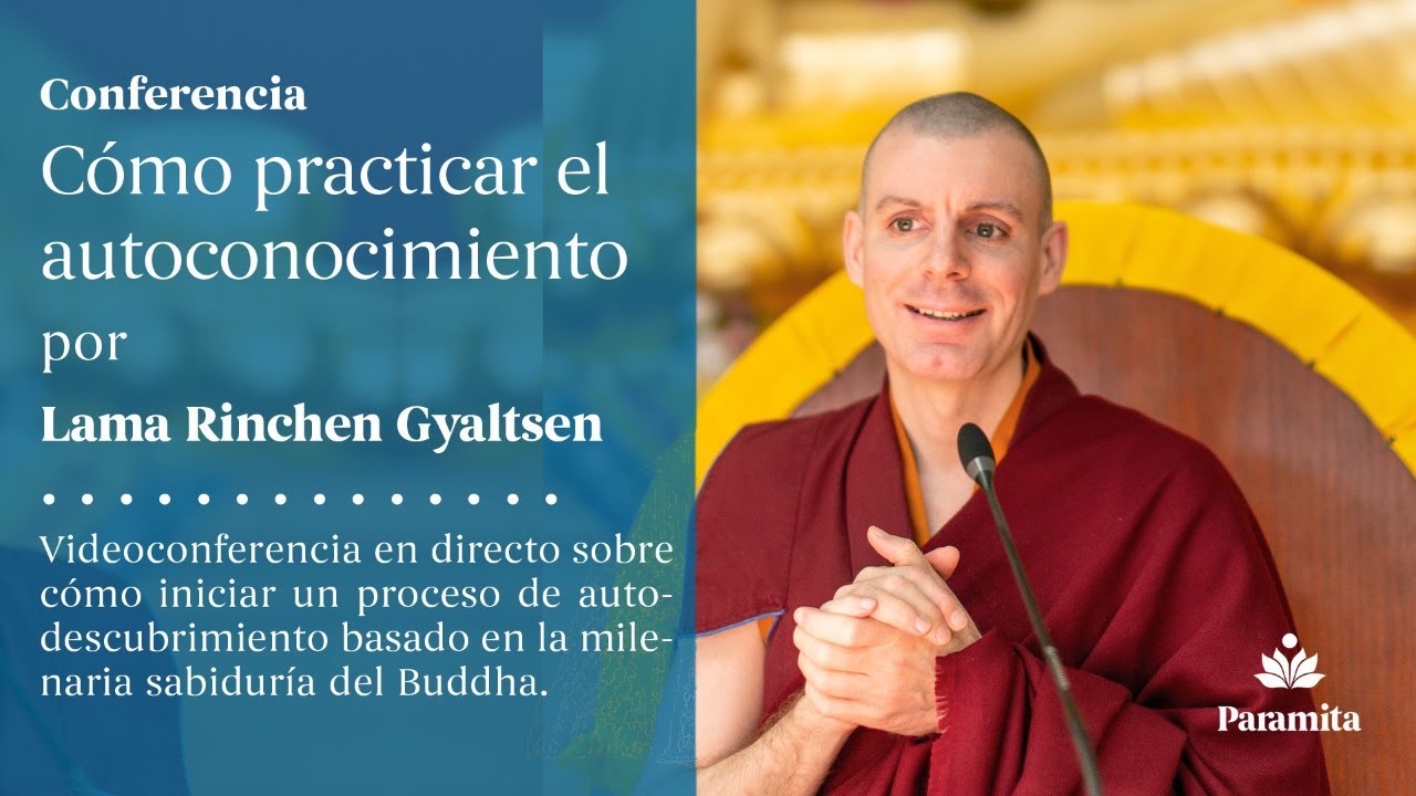 💠 Lama Rinchen Gyaltsen Cómo practicar el autoconocimiento
