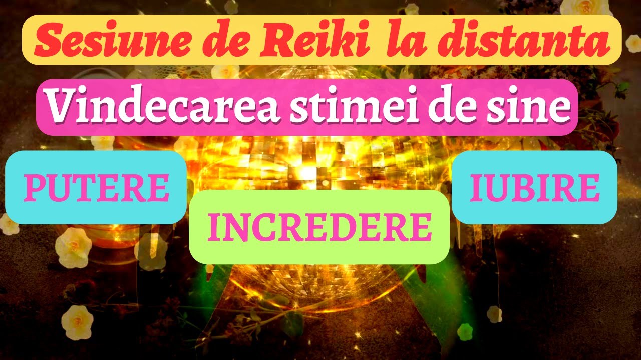 SESIUNE REIKI 🤍VINDECAREA STIMEI DE SINE SCAZUTE - [PUTERE - INCREDERE -IUBIRE]