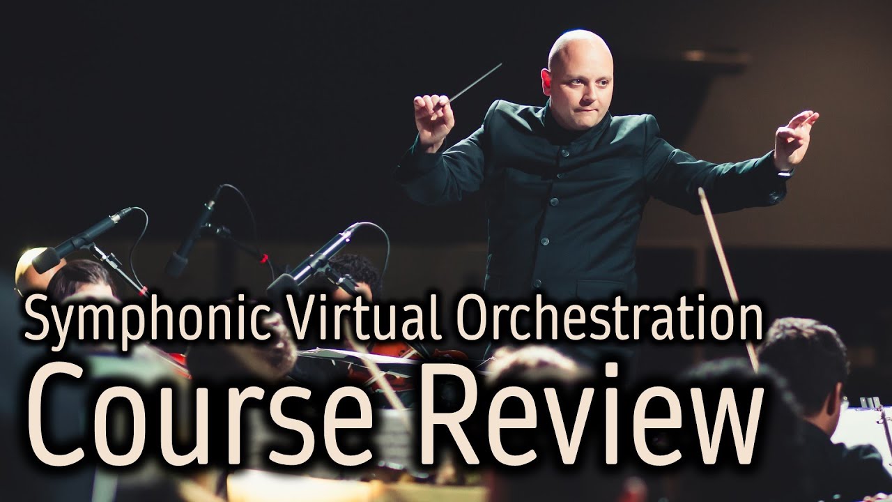 Symphonic Virtual Orchestration Course Review