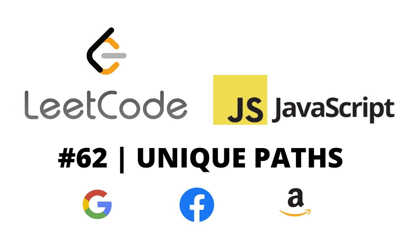 LEETCODE 62 (JAVASCRIPT) | UNIQUE PATHS | CODING INTERVIEW PREP