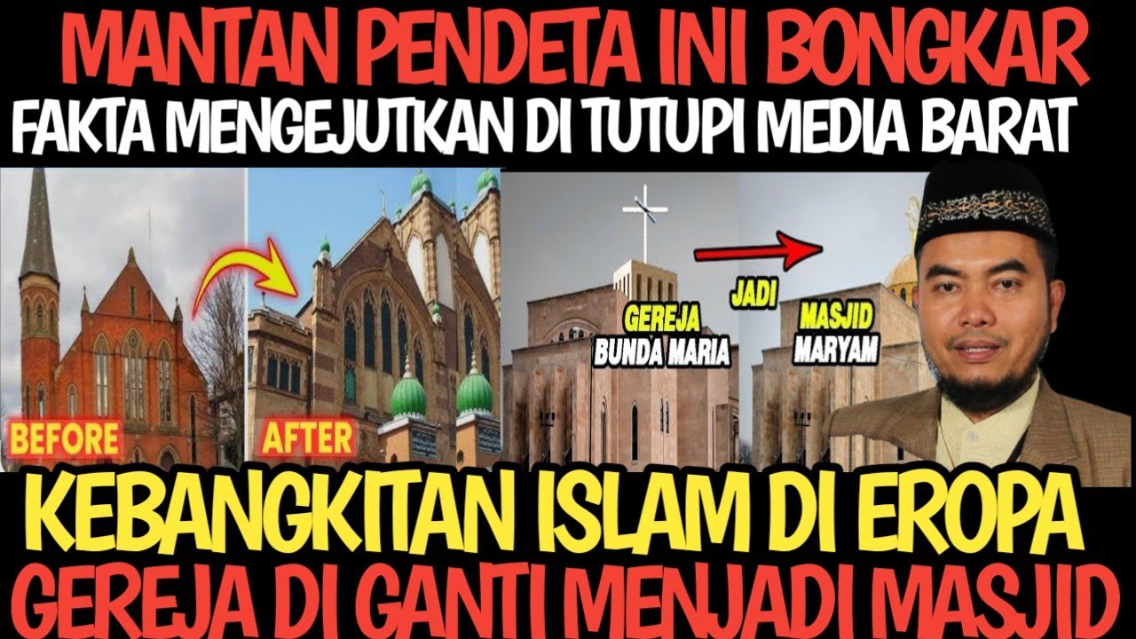 MANTAN PENDETA INI BONGKAR KEBANGKITAN ISLAM DI EROFA GEREJA DI GANTI MENJADI MASJID 