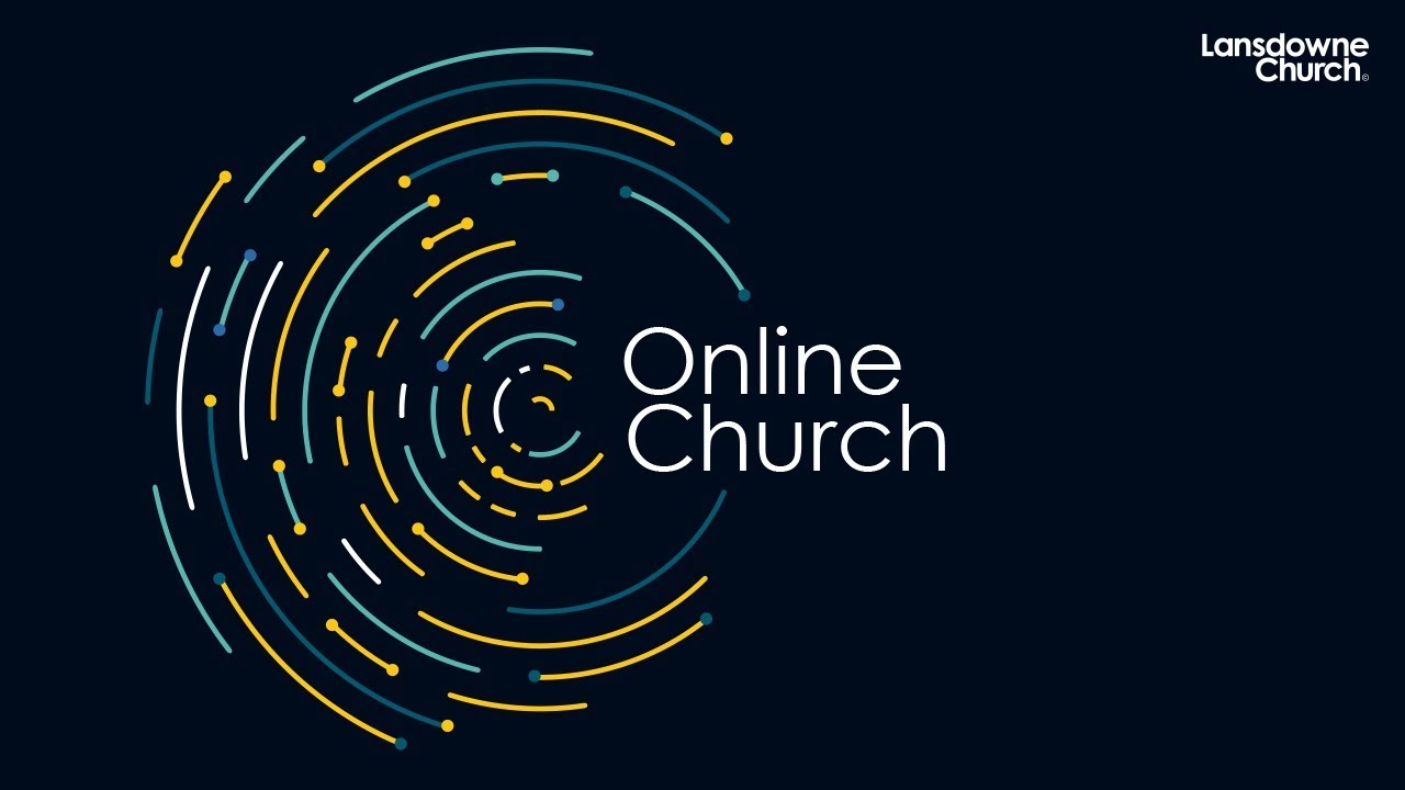 Lansdowne Church Online Service 7 February 2021