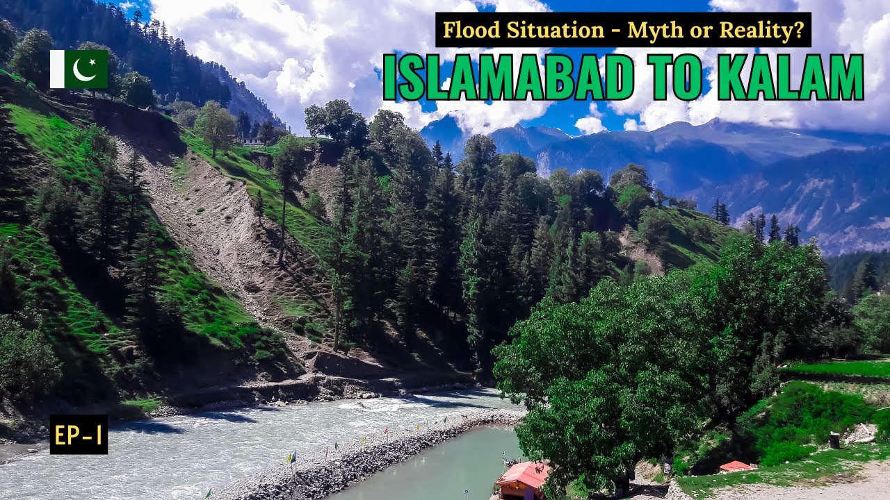 Islamabad to Kalam | Busting Fake Flood News – Real Road Update 2025 | Mission Kalam | EP 1