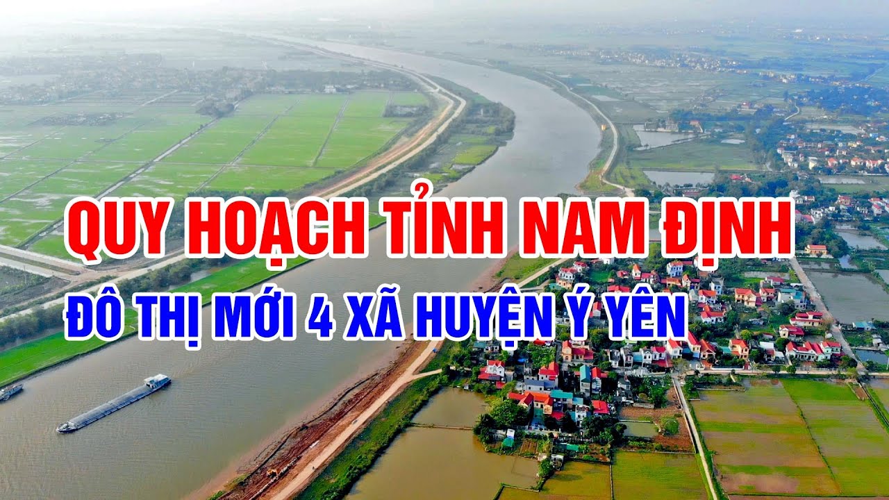 Quy hoạch tỉnh Nam Định - Hình thành đô thị mới 4 xã huyện Ý Yên
