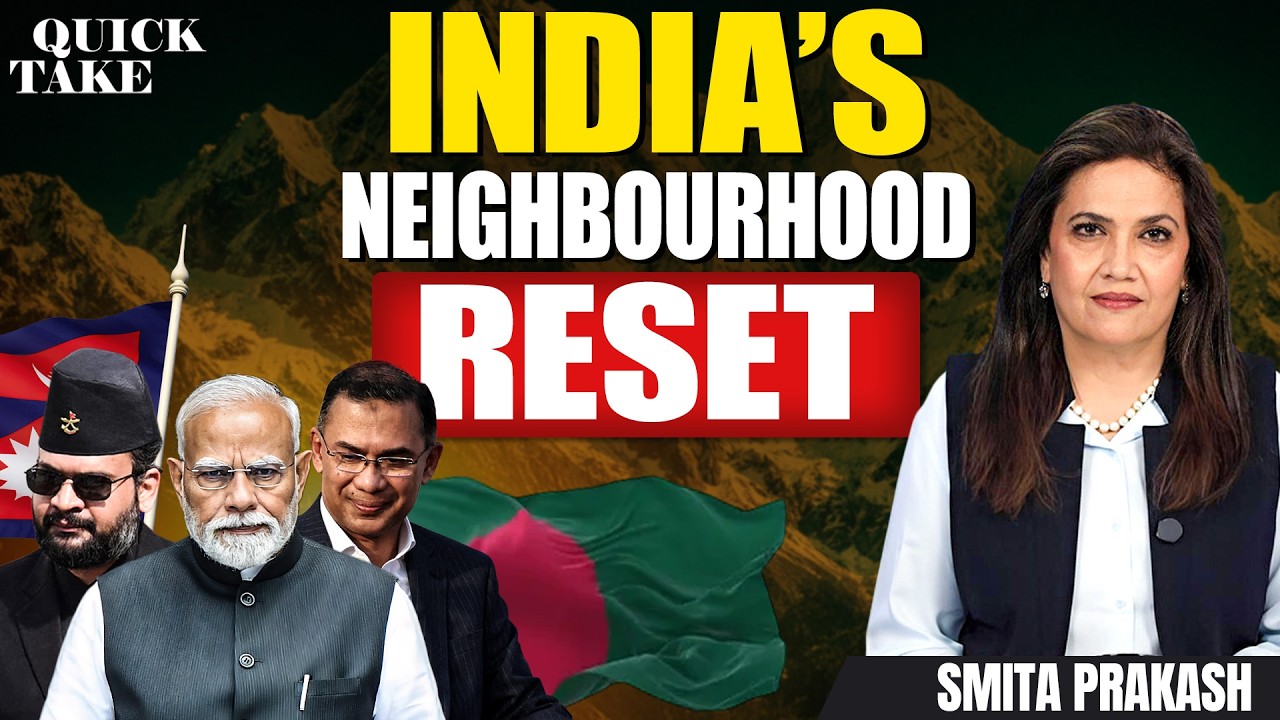 India&rsquo;s Neighbourhood Reset: Rebuilding Ties with Bangladesh and Nepal | Smita Prakash