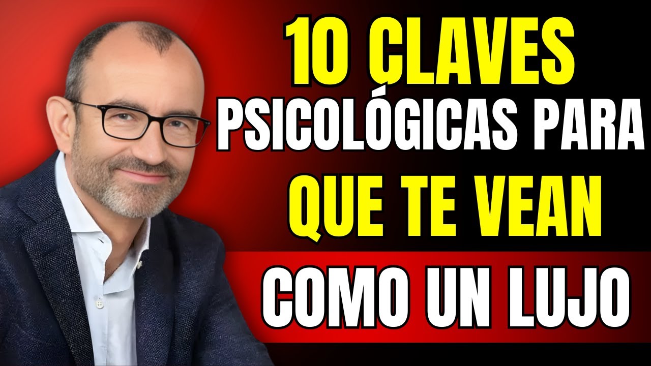 10 Claves Psicológicas Para Que Te Vean Como Un LUJO