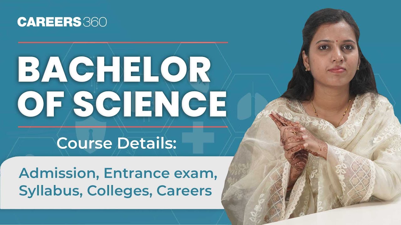 Bachelor of Science - Course Details | BSc | BSc Courses